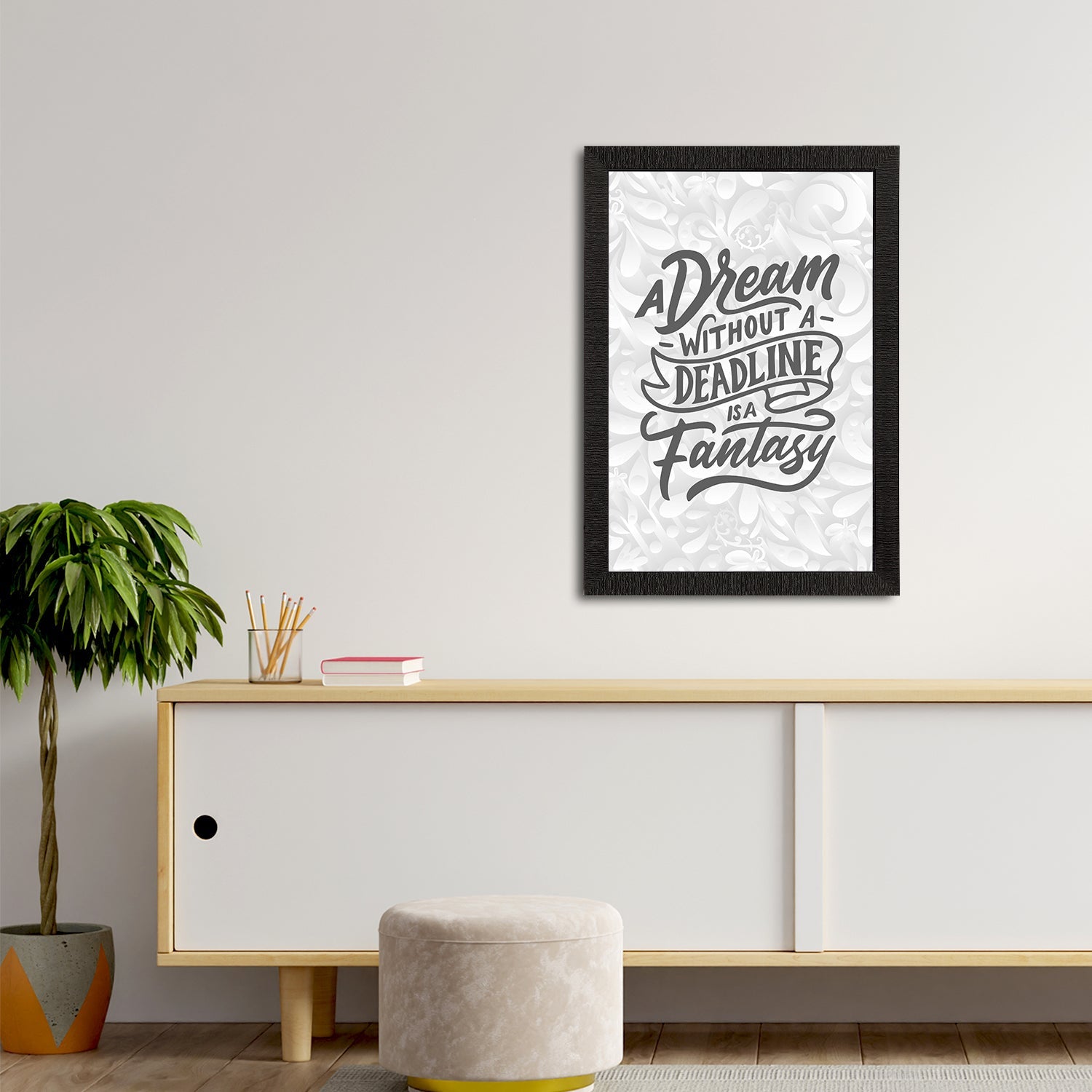 "A Dream Without A Deadline Is A Fantasy" Motivational Quote Satin Matt Texture UV Art Painting Kafalo