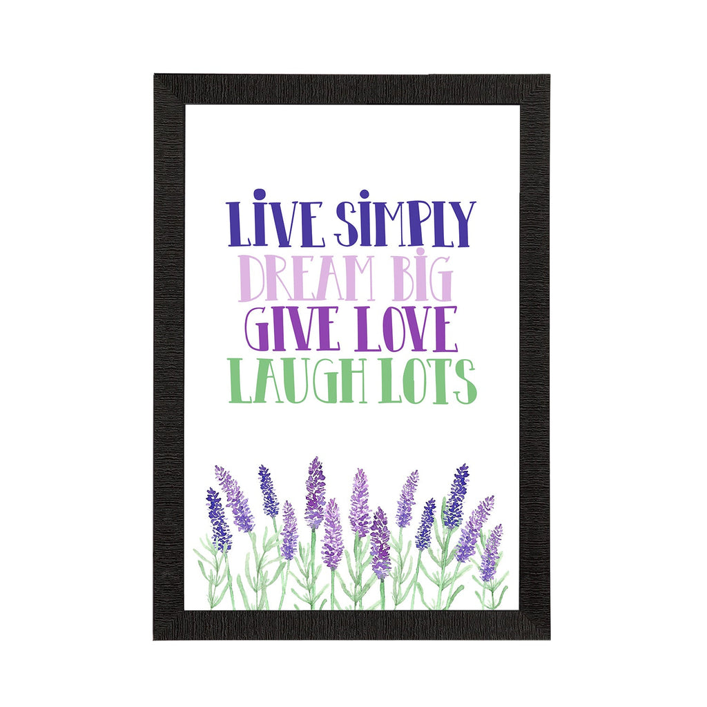 "Live Simply Dream Big Give Love Laugh Lots" Motivational Quote Satin Matt Texture UV Art Painting Kafalo
