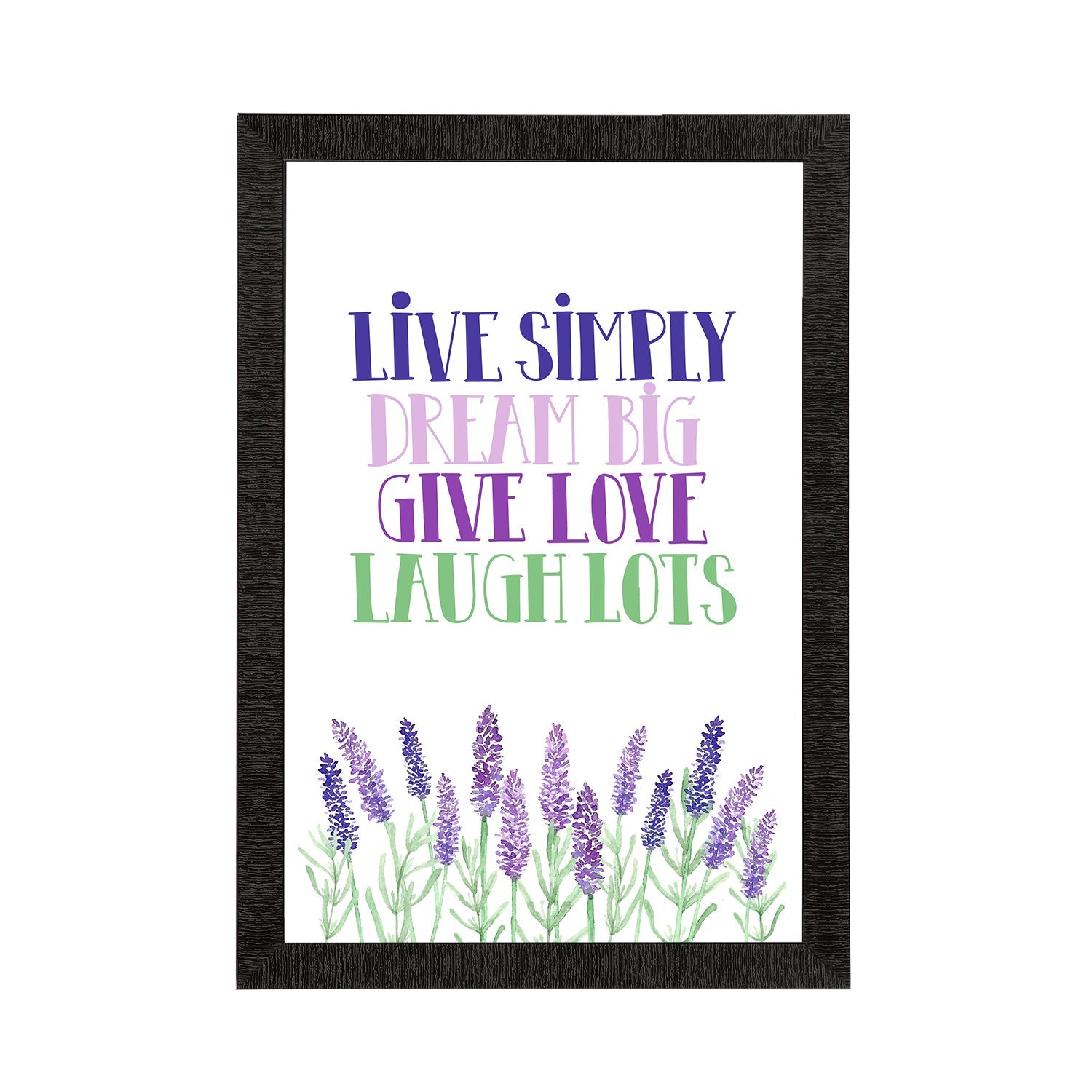 "Live Simply Dream Big Give Love Laugh Lots" Motivational Quote Satin Matt Texture UV Art Painting Kafalo