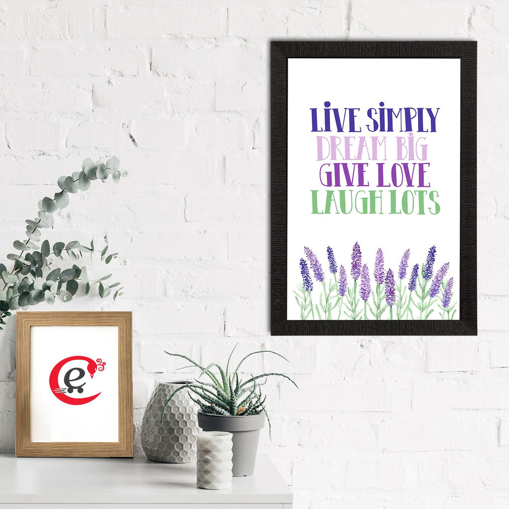 "Live Simply Dream Big Give Love Laugh Lots" Motivational Quote Satin Matt Texture UV Art Painting Kafalo