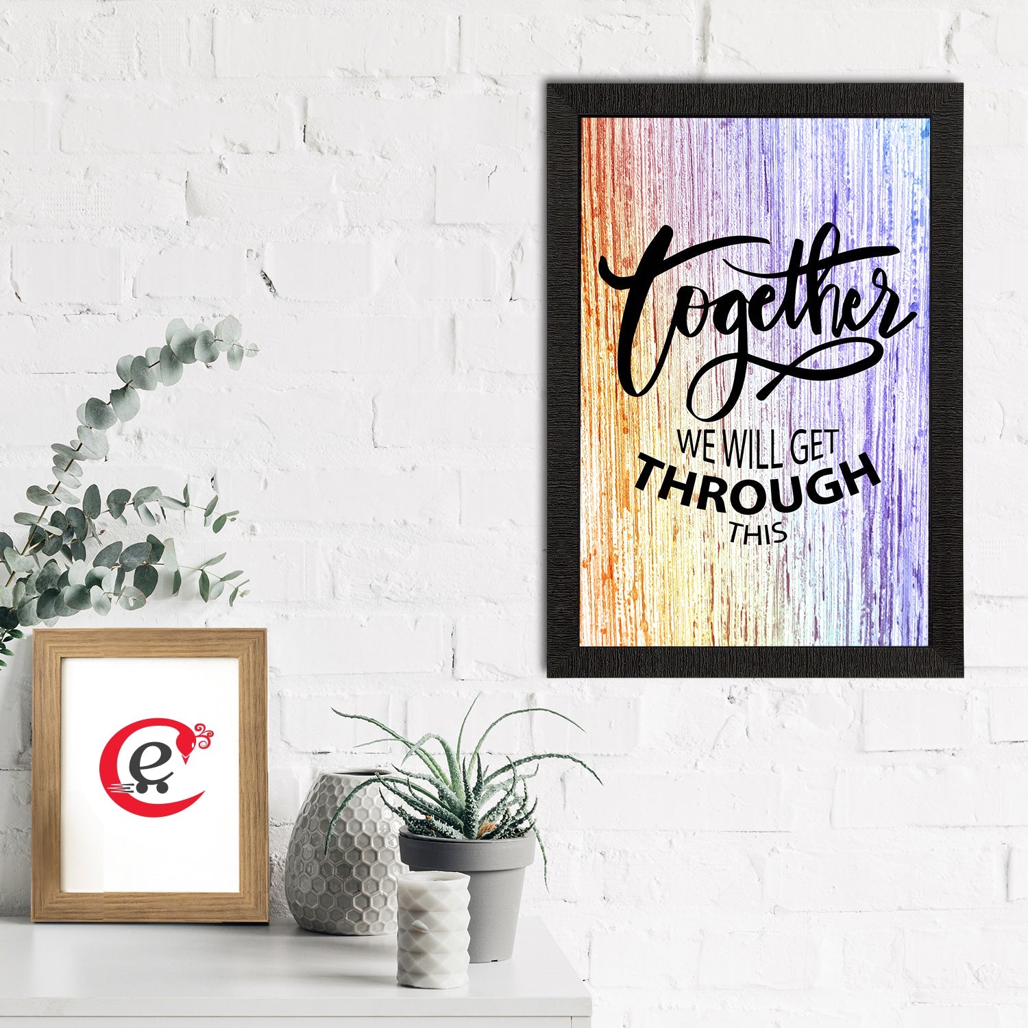 "Together We Will Get Through This" Motivational Quotes Satin Matt Texture UV Art Painting Kafalo