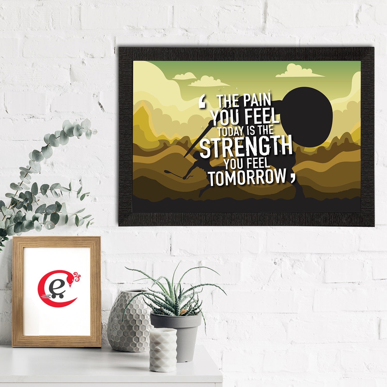 "The Pain You Feel Today Is The Strength You Feel Tomorrow" Motivational Quote Satin Matt Texture UV Art Painting Kafalo