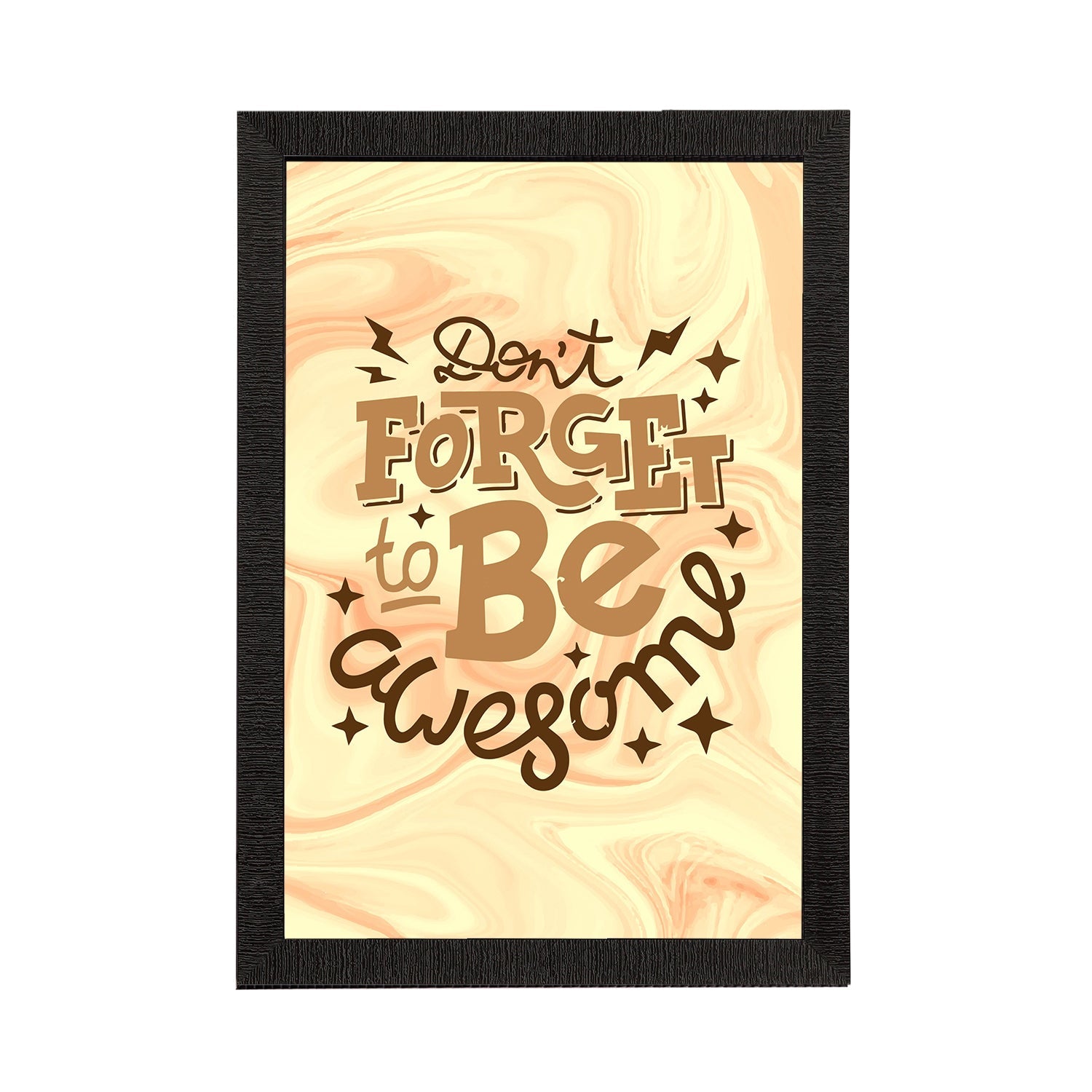 "Don't Forget Be Awesome" Motivational Quote Satin Matt Texture UV Art Painting Kafalo