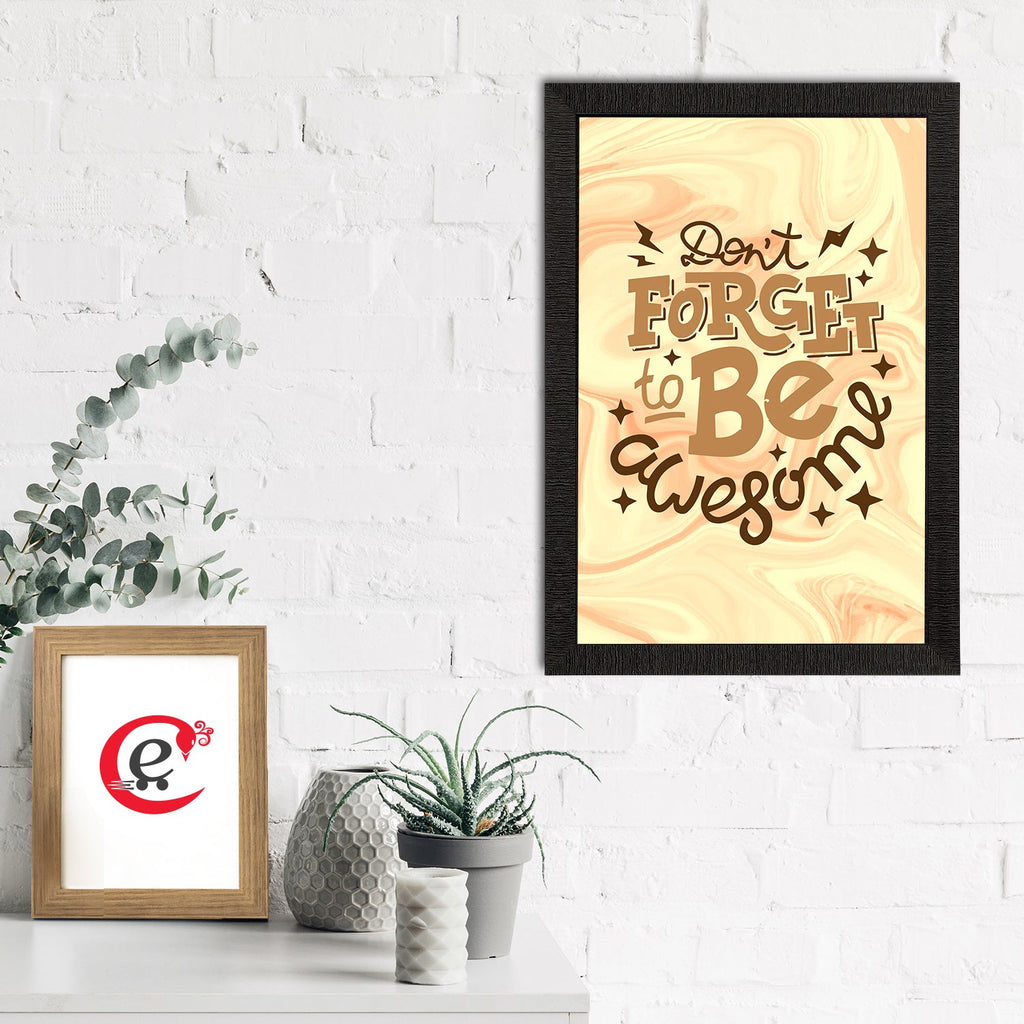 "Don't Forget Be Awesome" Motivational Quote Satin Matt Texture UV Art Painting Kafalo