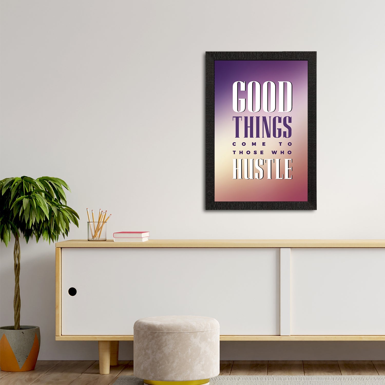 "Good Things Come To Those Who Hustle" Motivational Quote Satin Matt Texture UV Art Painting Kafalo