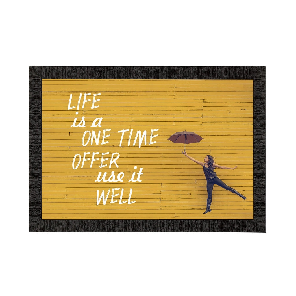 "Life Is A One Time Offer Use It Well" Motivational Quote Satin Matt Texture UV Art Painting Kafalo