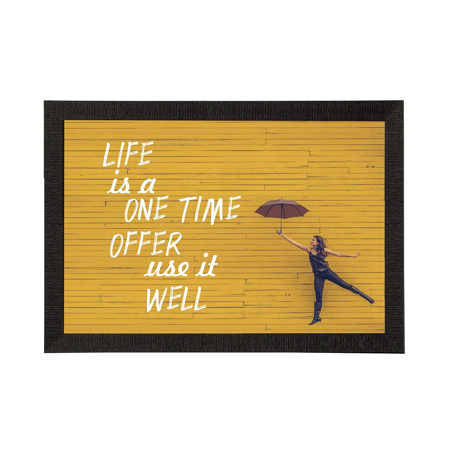 "Life Is A One Time Offer Use It Well" Motivational Quote Satin Matt Texture UV Art Painting Kafalo
