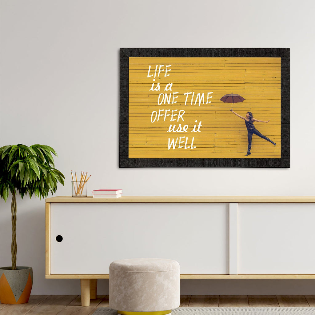 "Life Is A One Time Offer Use It Well" Motivational Quote Satin Matt Texture UV Art Painting Kafalo