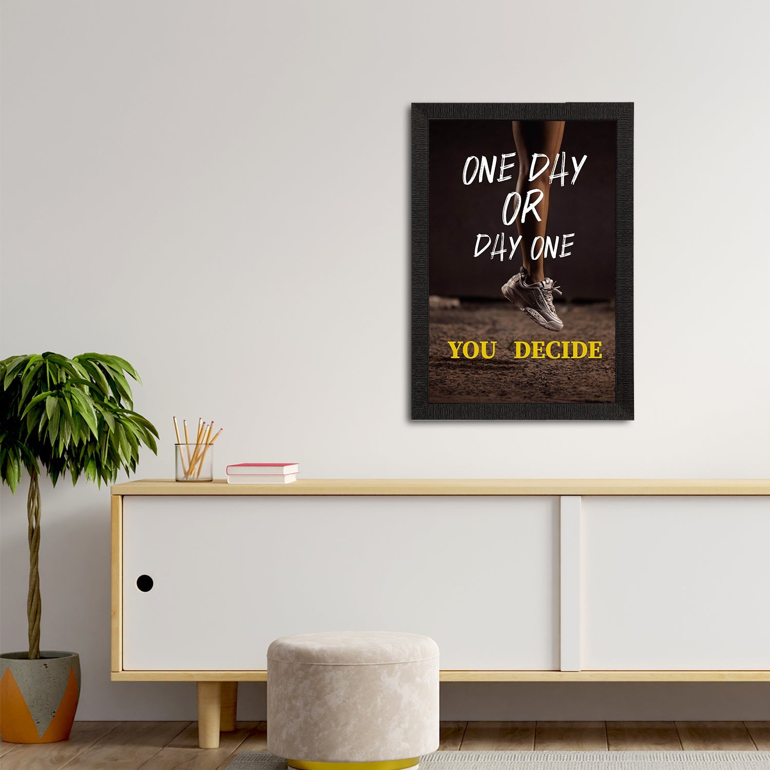 "One Day Or Day One You Decide" Motivational Quote Satin Matt Texture UV Art Painting Kafalo