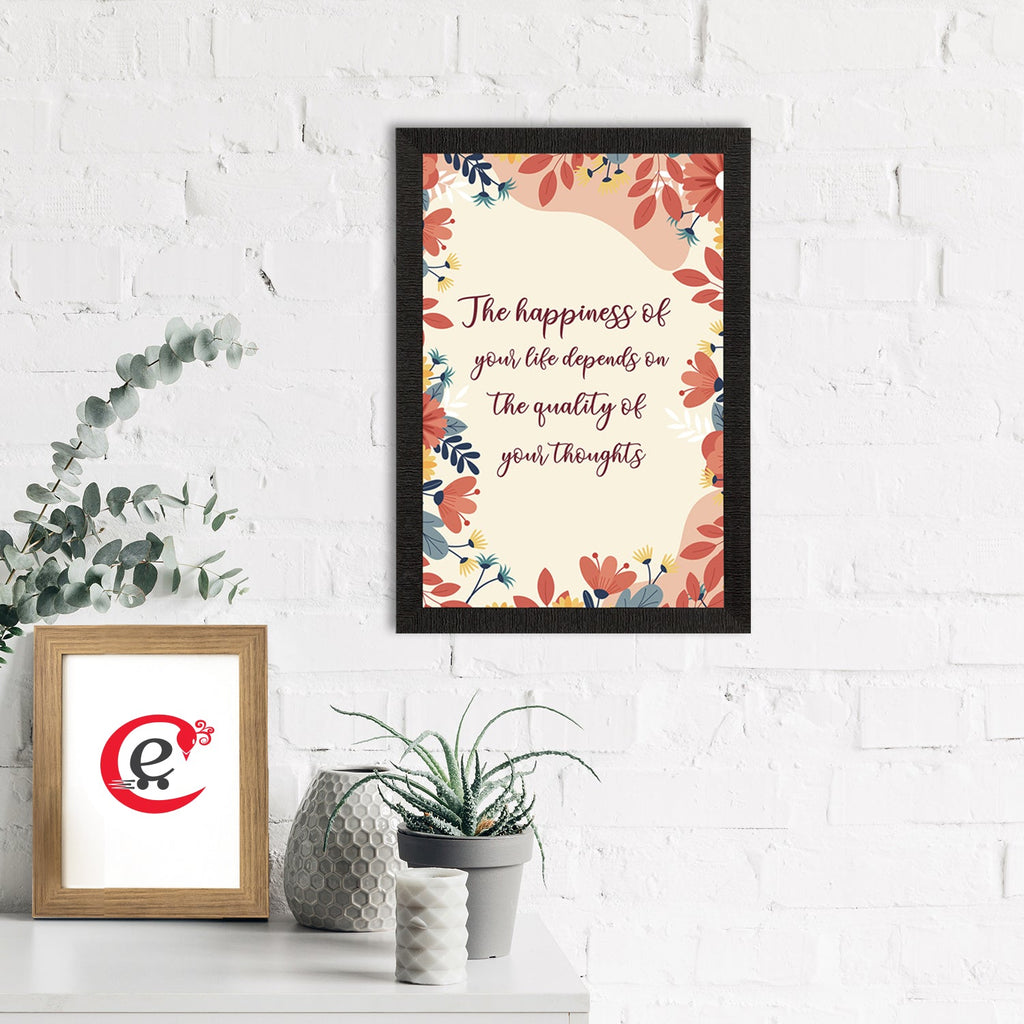 "The Happiness of Your Life Depends On The Quality Of Your Thoughts" Motivational Quote Satin Matt Texture UV Art Painting Kafalo