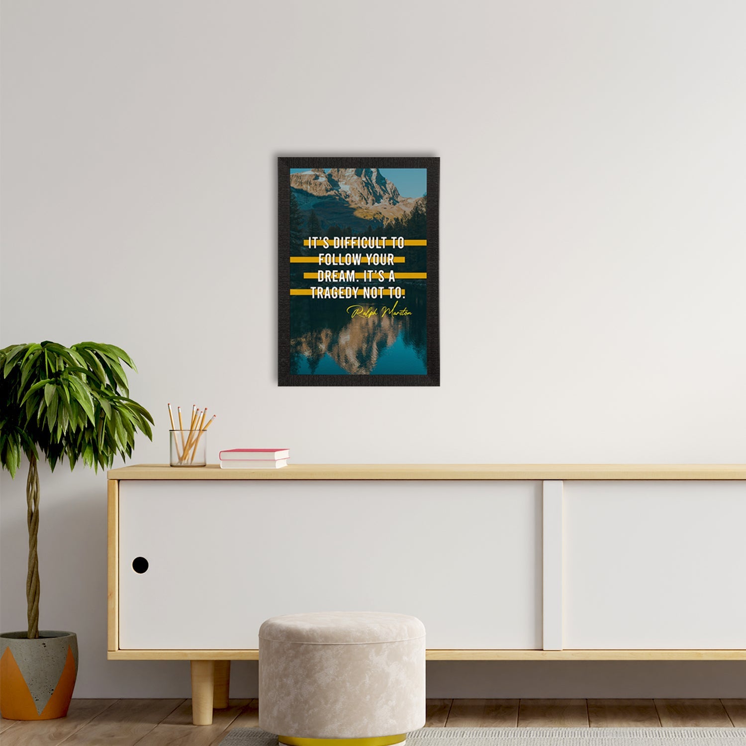 "Its Difficult To Follow Your Dream, It’s a Tragedy Not To " Motivational Quote Satin Matt Texture UV Art Painting Kafalo