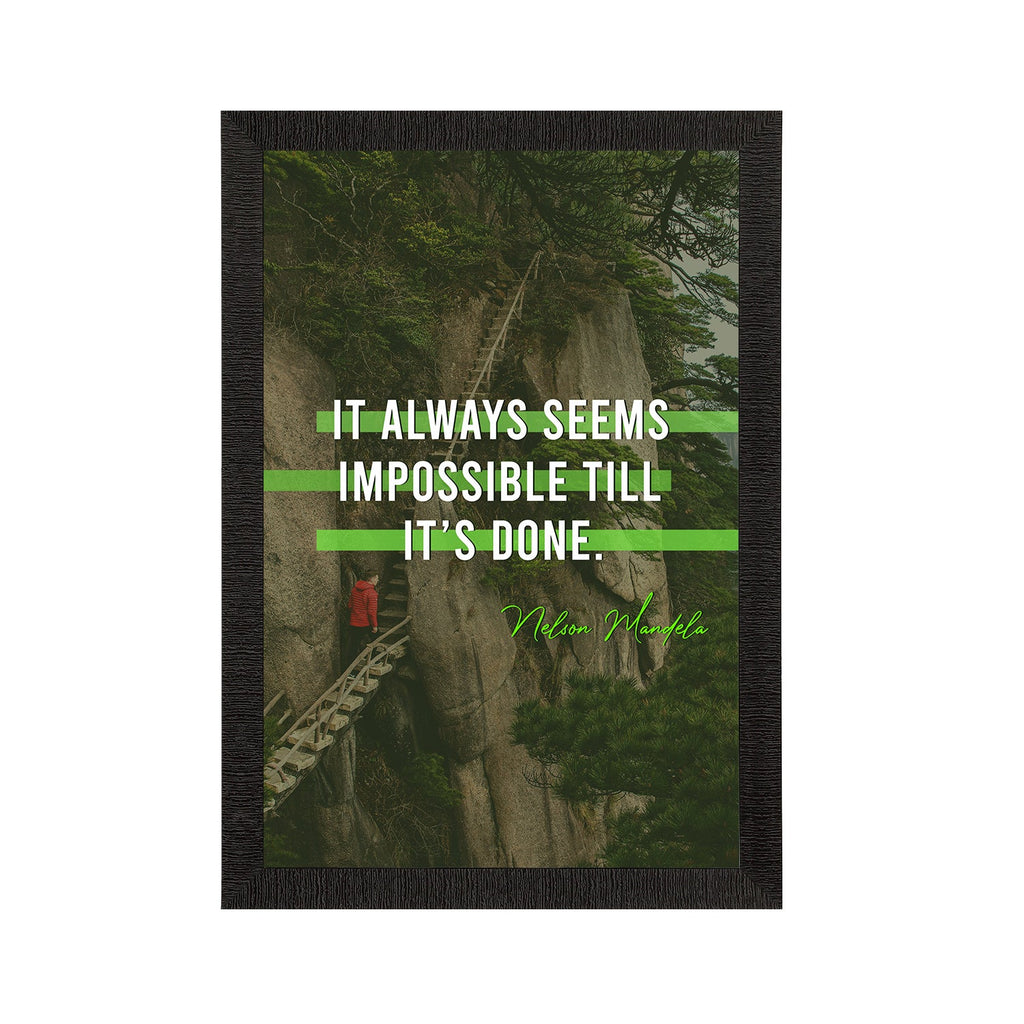 "It Always Seems Impossible Till It's Done" Motivational Quote Satin Matt Texture UV Art Painting Kafalo