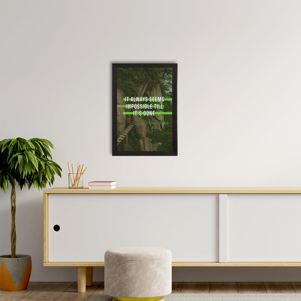"It Always Seems Impossible Till It's Done" Motivational Quote Satin Matt Texture UV Art Painting Kafalo