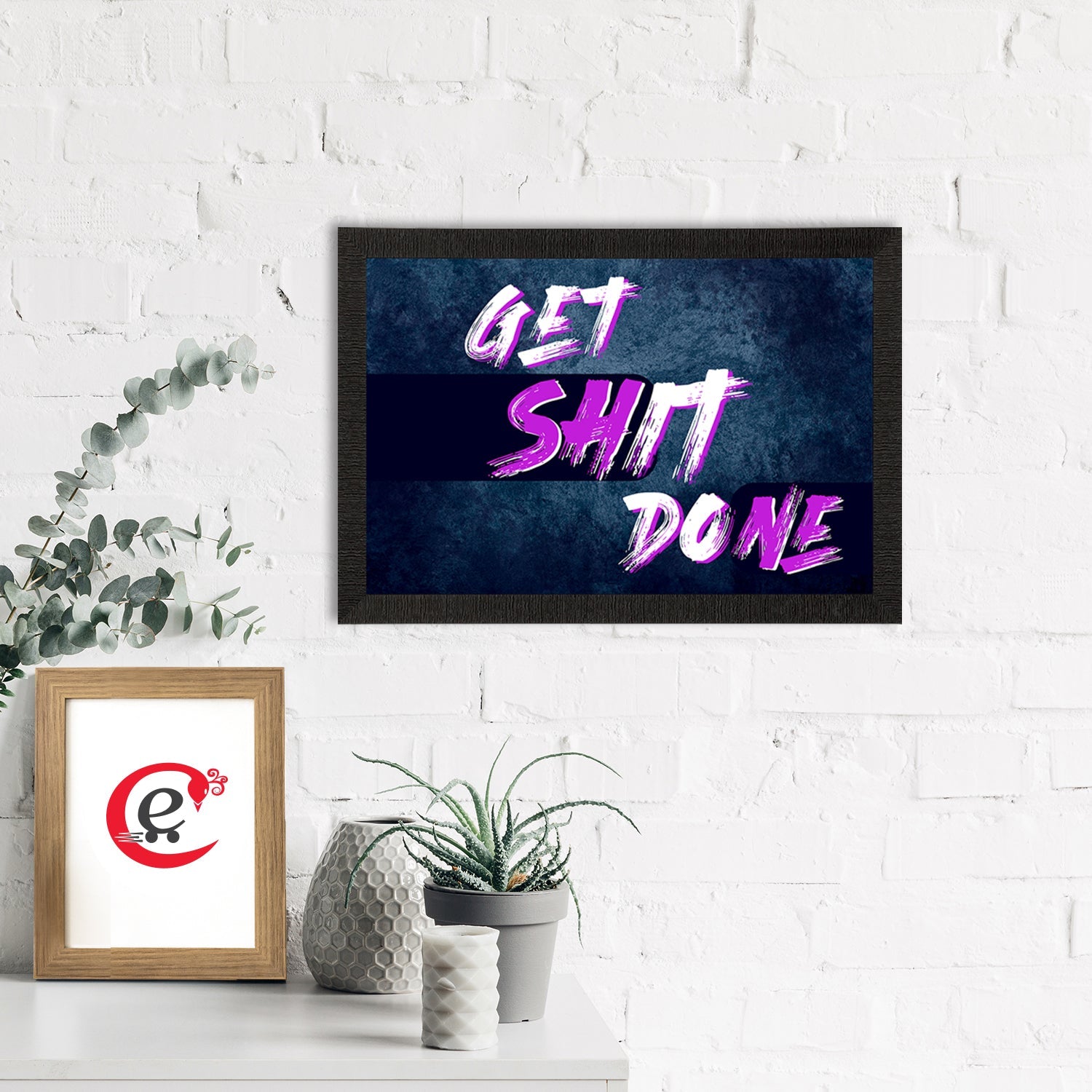 "Get Shit Done" Motivational Quote Satin Matt Texture UV Art Painting Kafalo