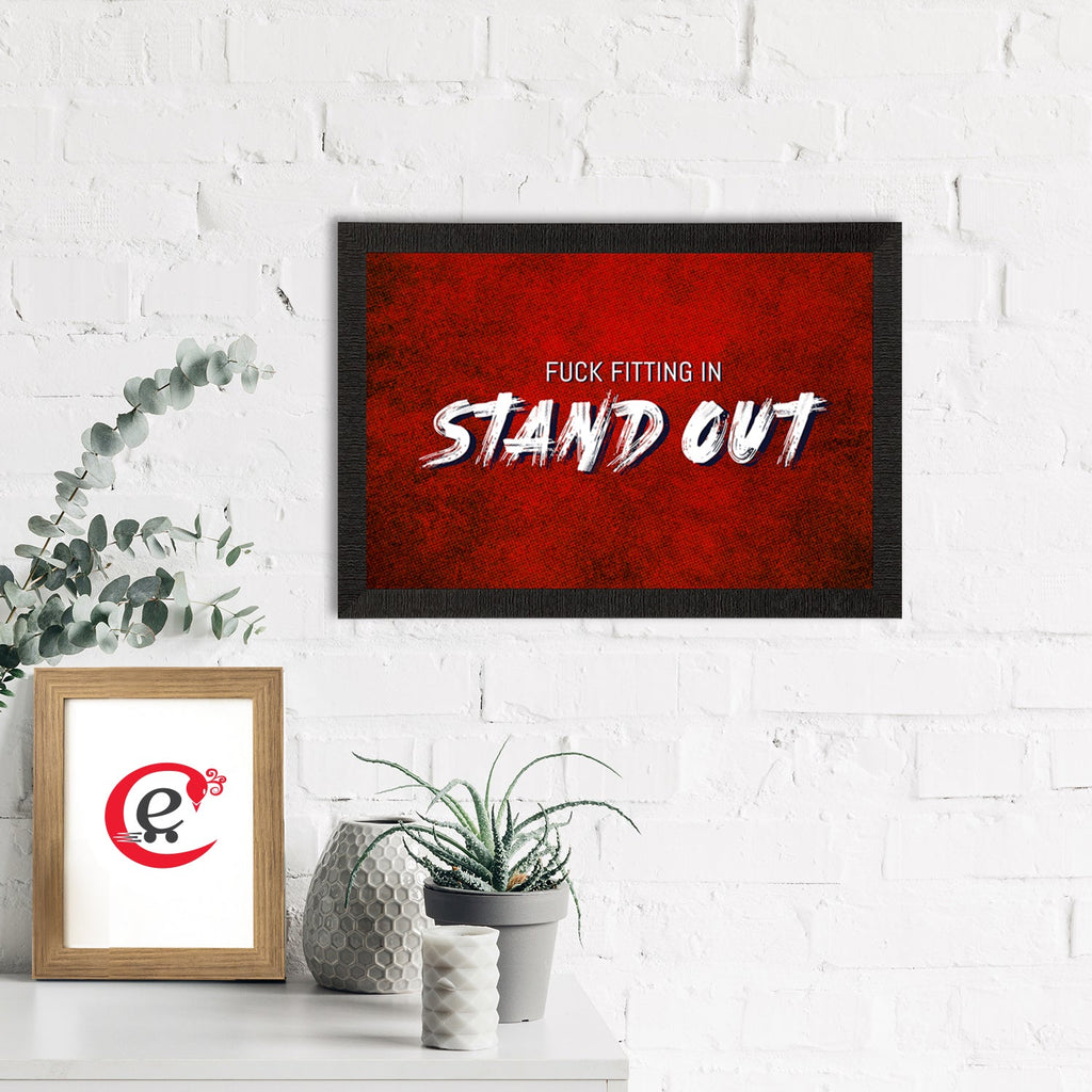"Stand Out" Motivational Quote Satin Matt Texture UV Art Painting Kafalo