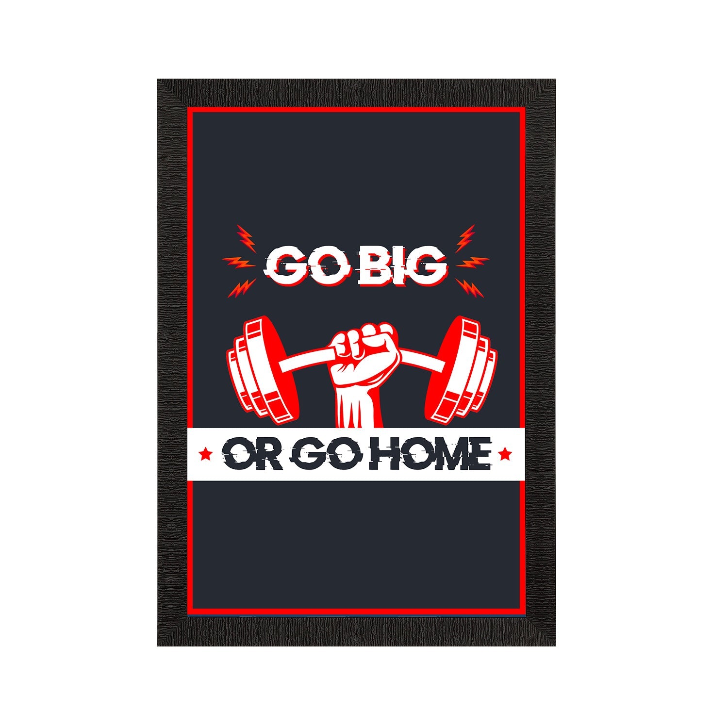 "Go Big Or Go Home" Gym Motivational Quote Satin Matt Texture UV Art Painting Kafalo