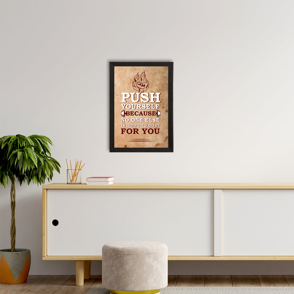 "Push Yourself Because No One Else Is Going To Do It For You" Motivational Quote Satin Matt Texture UV Art Painting Kafalo