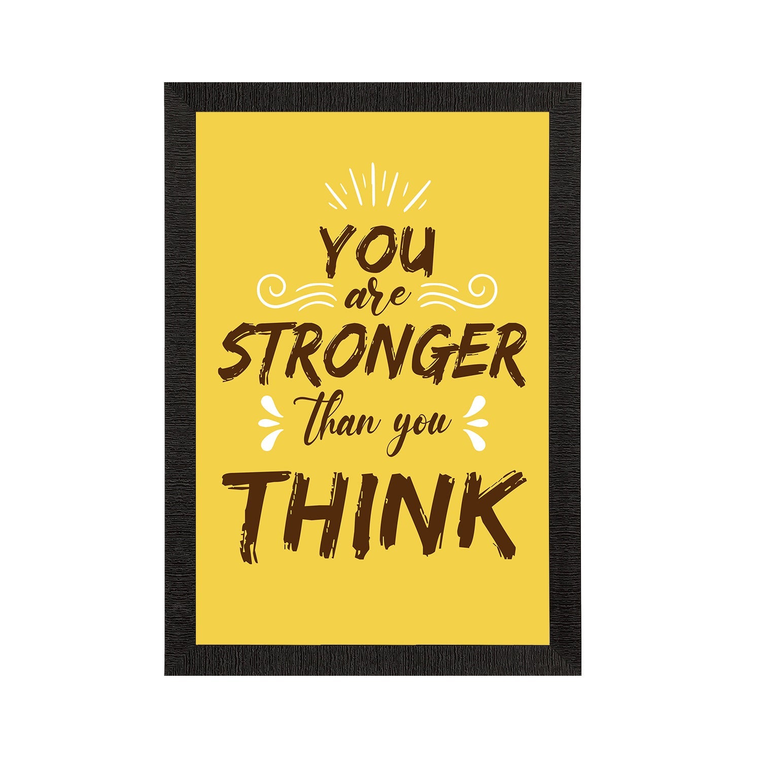 "You Are Stronger Than You Think" Motivational Quote Satin Matt Texture UV Art Painting Kafalo