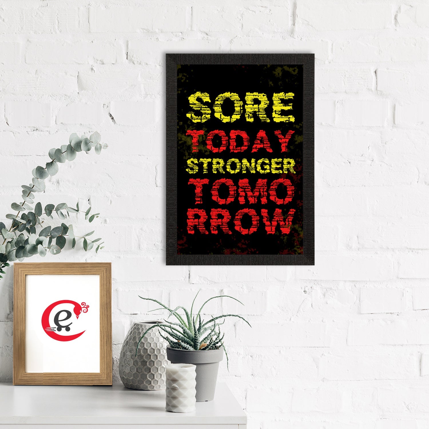 "Sore Today, Stronger Tomorrow" Motivational Quote Satin Matt Texture UV Art Painting Kafalo