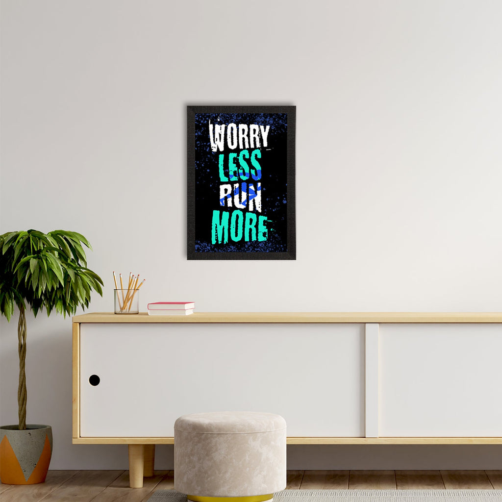 "Worry Less Run More" Workout Motivational Quote Satin Matt Texture UV Art Painting Kafalo