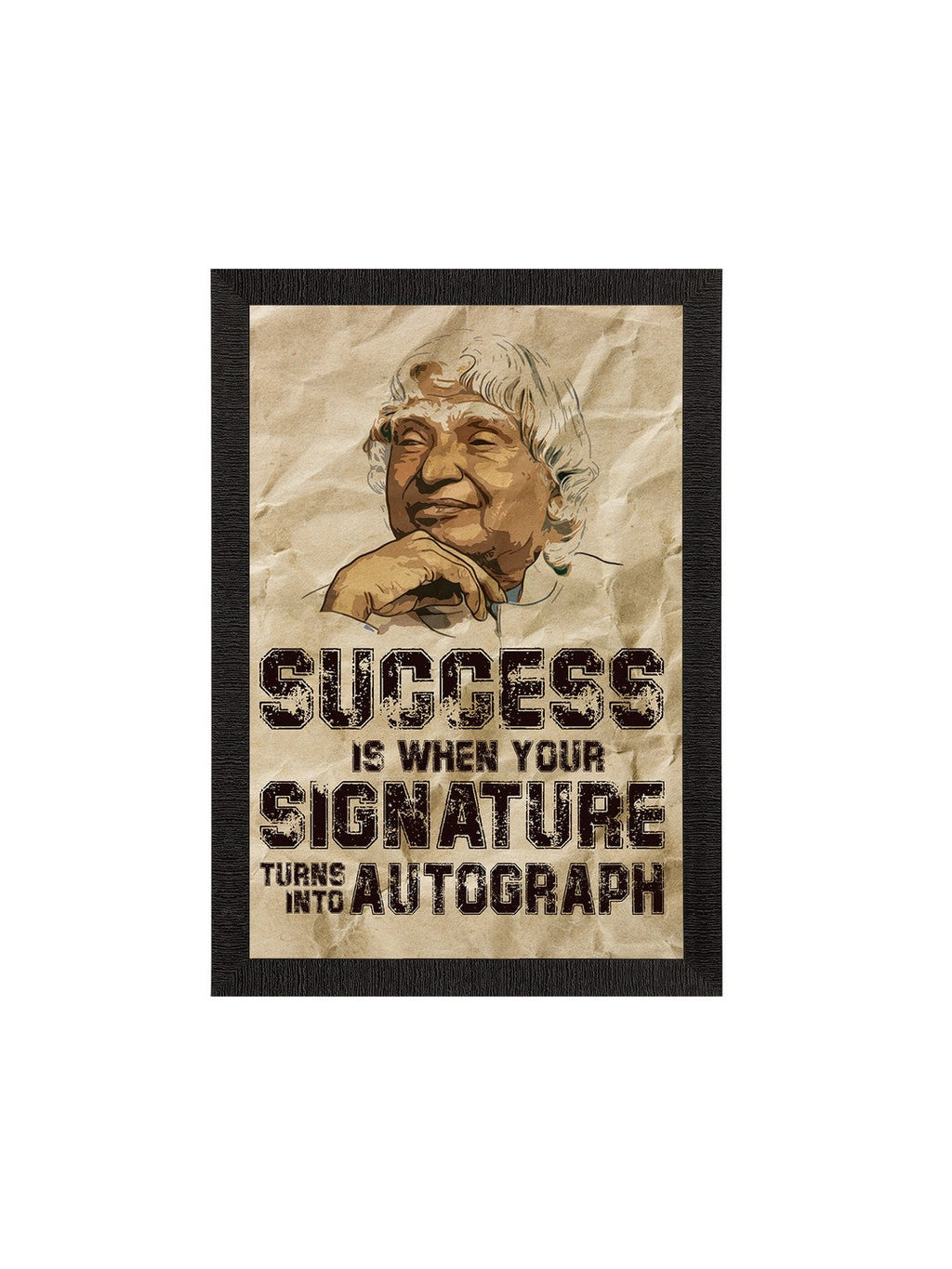"SUCCESS is when your SIGNATURE turns into AUTOGRAPH" A. P. J. Abdul Kalam Motivational Quote Satin Matt Texture UV Art Painting Kafalo