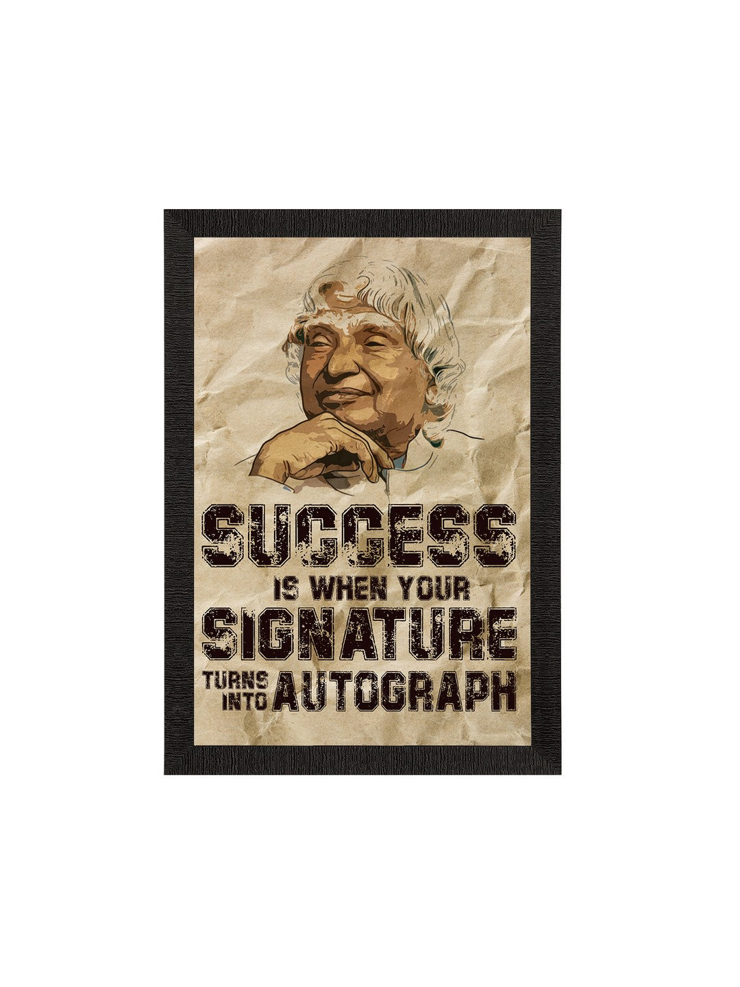 "SUCCESS is when your SIGNATURE turns into AUTOGRAPH" A. P. J. Abdul Kalam Motivational Quote Satin Matt Texture UV Art Painting Kafalo