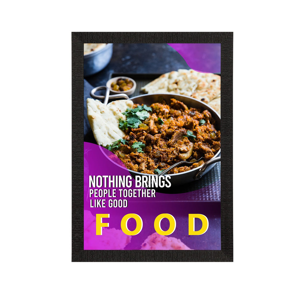 "Nothing Brings People Together Like Good Food" Quote Satin Matt Texture UV Art Painting Kafalo
