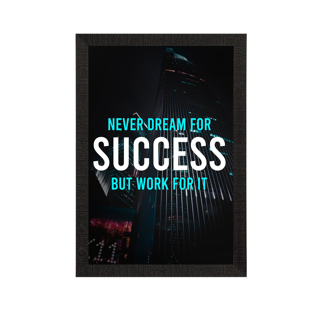 "Never Dream For Success, But Work For It" Motivational Quote Satin Matt Texture UV Art Painting Kafalo