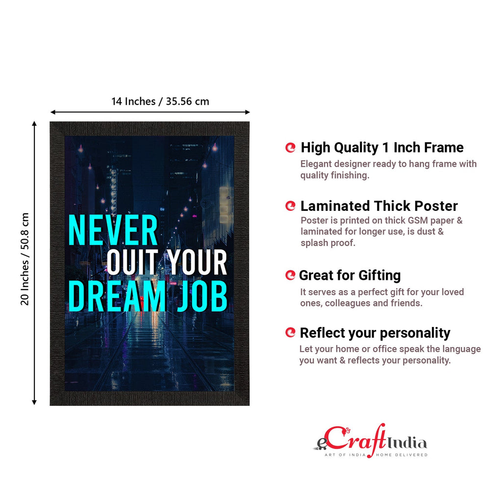"Never Quit Your Dream Job" Motivational Quote Satin Matt Texture UV Art Painting Kafalo