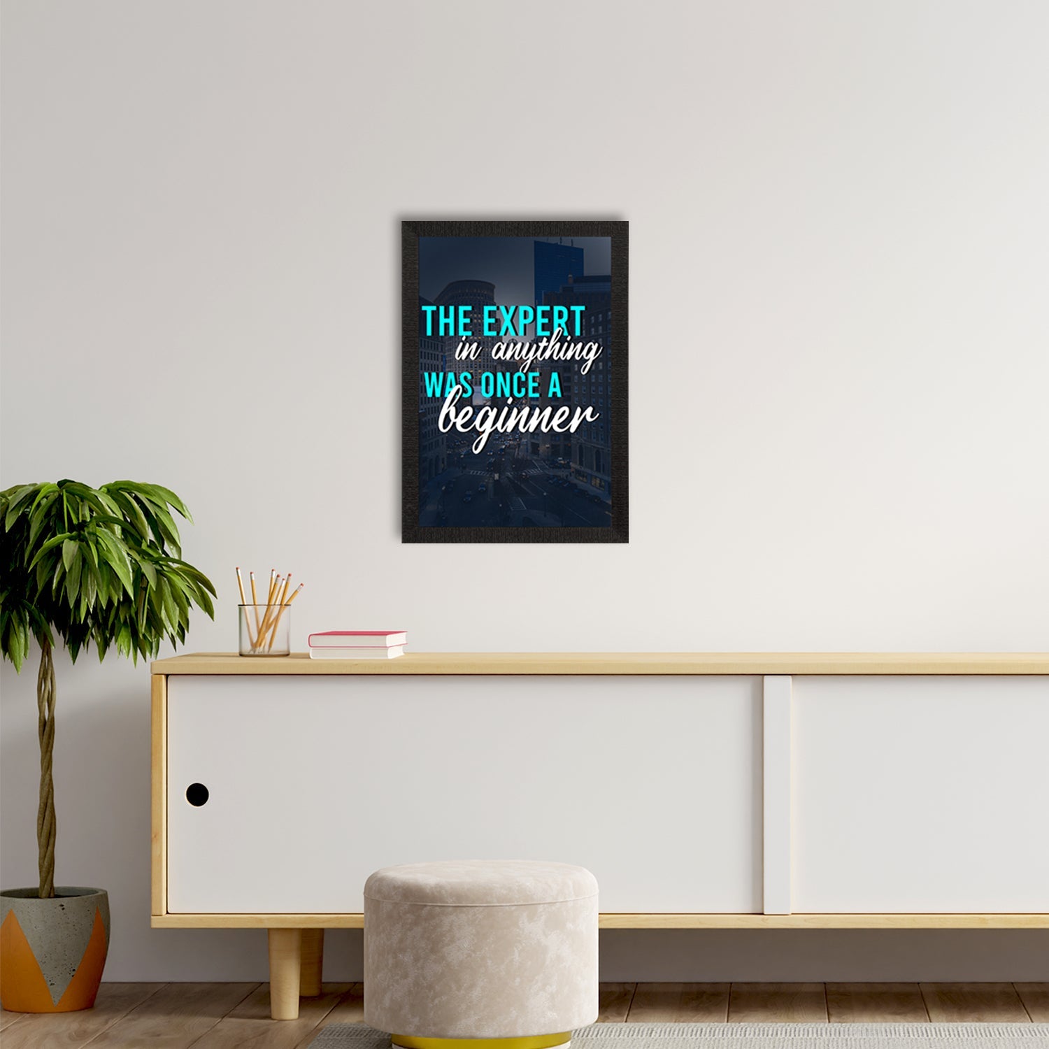 "The Expert In Anything Was Once A Beginner" Motivational Quote Satin Matt Texture UV Art Painting Kafalo