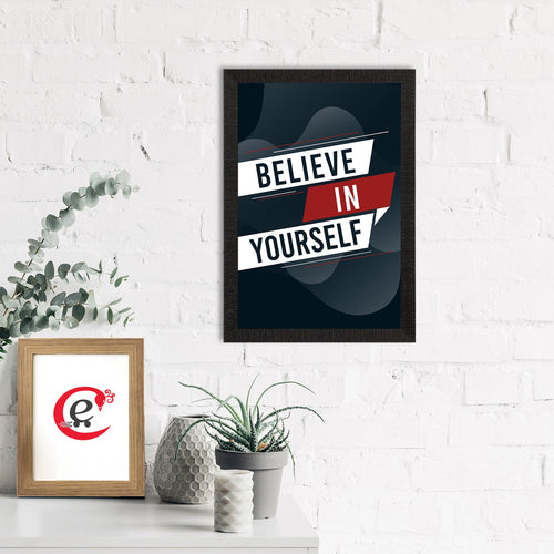 "Believe In Yourself" Motivational Quote Satin Matt Texture UV Art Painting Kafalo