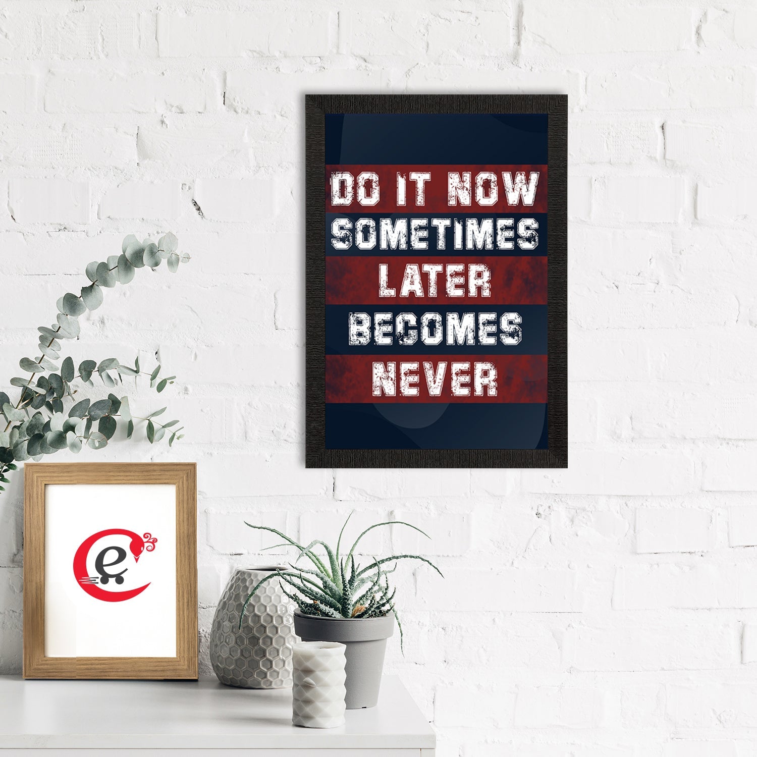 "DO IT NOW, Sometimes LATER Become NEVER" Motivational Quote Satin Matt Texture UV Art Painting Kafalo