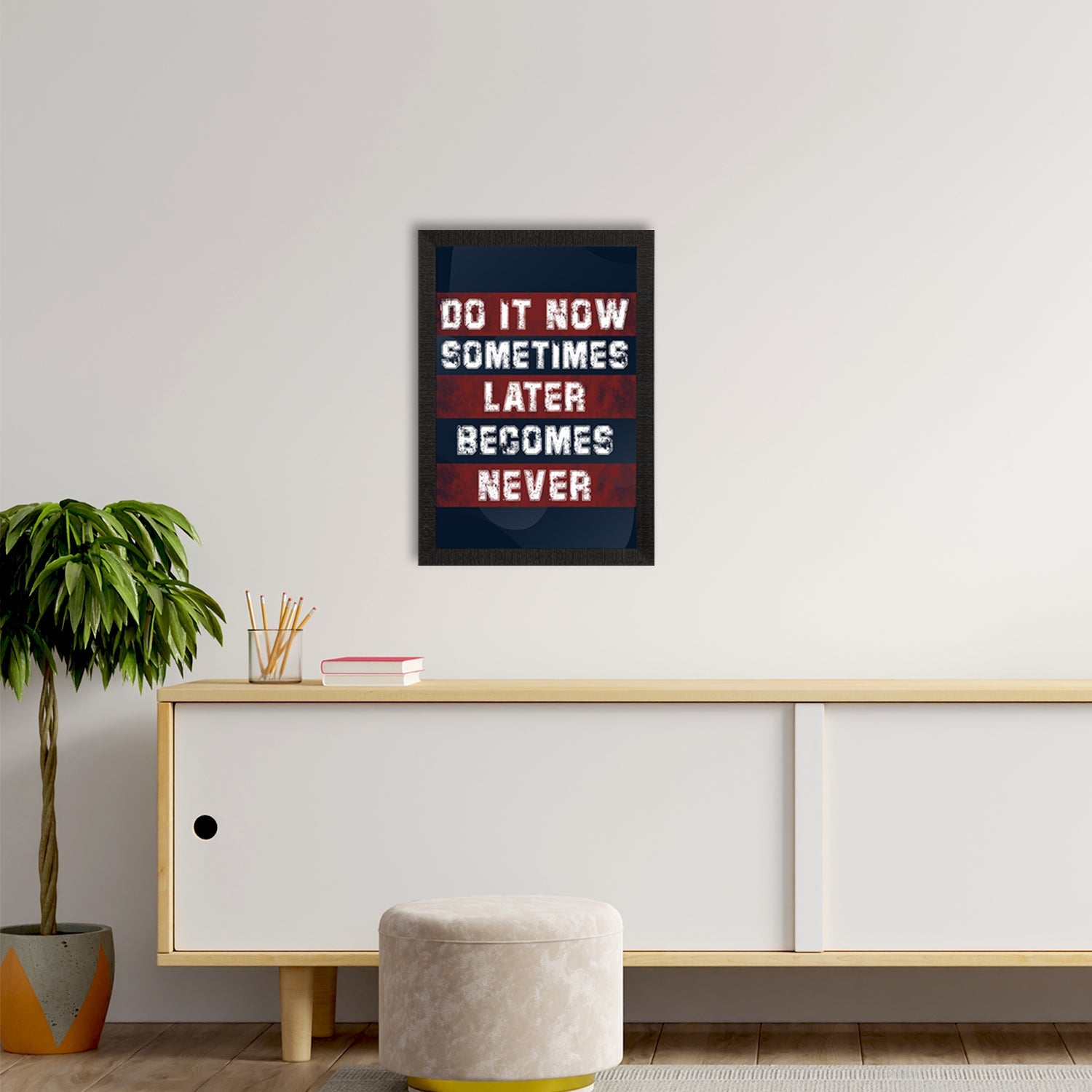 "DO IT NOW, Sometimes LATER Become NEVER" Motivational Quote Satin Matt Texture UV Art Painting Kafalo