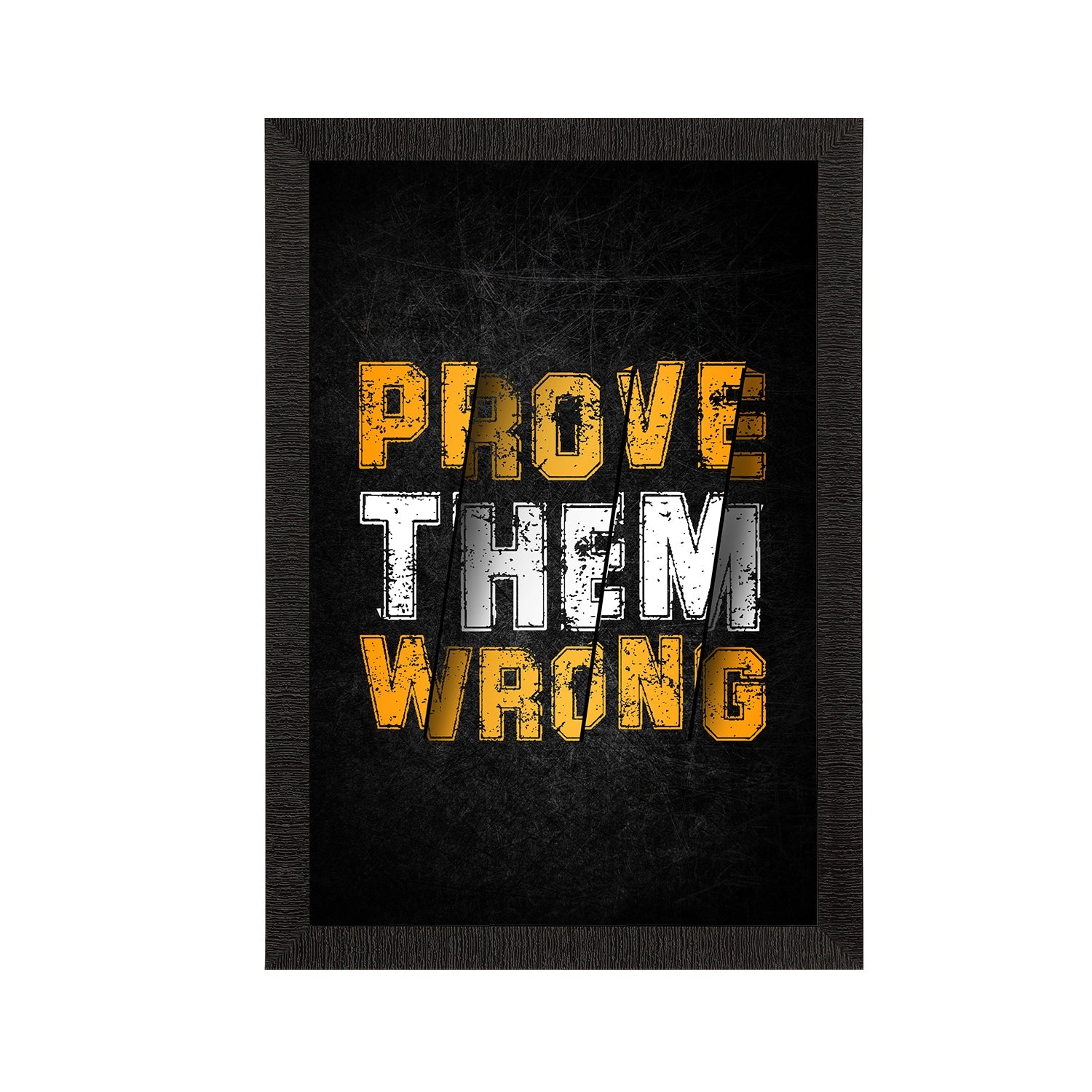 "Prove Them Wrong" Motivational Quote Satin Matt Texture UV Art Painting Kafalo