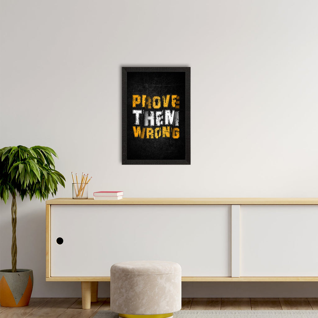 "Prove Them Wrong" Motivational Quote Satin Matt Texture UV Art Painting Kafalo