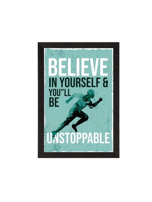 "BELIEVE In Yourself & You'll Be UNSTOPPABLE" Motivational Quote Satin Matt Texture UV Art Painting Kafalo