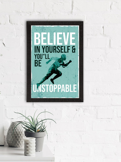 "BELIEVE In Yourself & You'll Be UNSTOPPABLE" Motivational Quote Satin Matt Texture UV Art Painting Kafalo