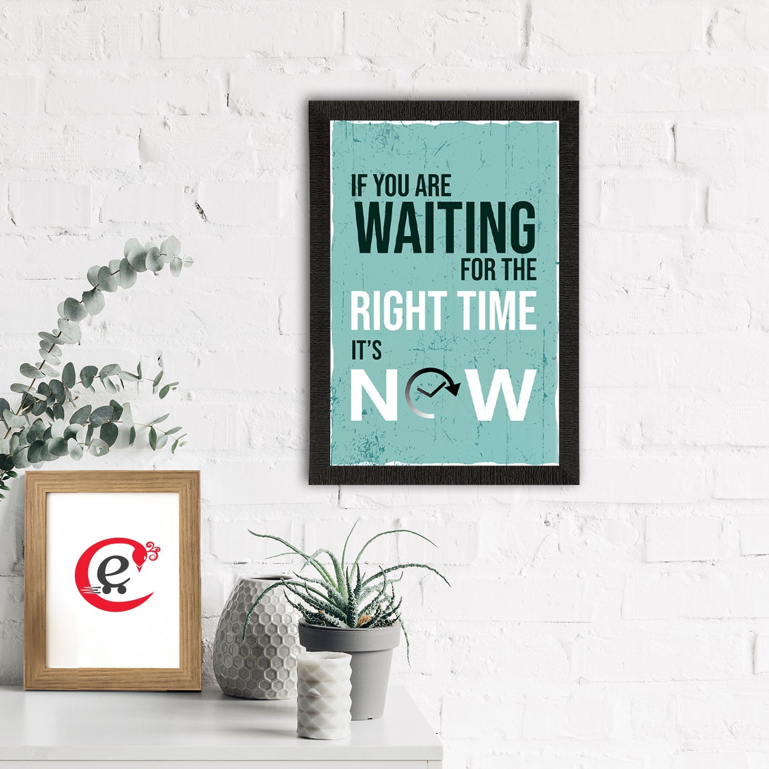 "If You Are Waiting For The RIGHT TIME, Its NOW"  Motivational Quote Satin Matt Texture UV Art Painting Kafalo