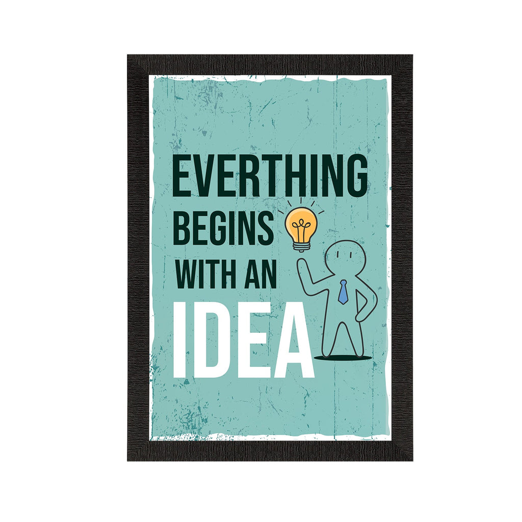 "Everything Begins With An Idea" Motivational Quote Satin Matt Texture UV Art Painting Kafalo