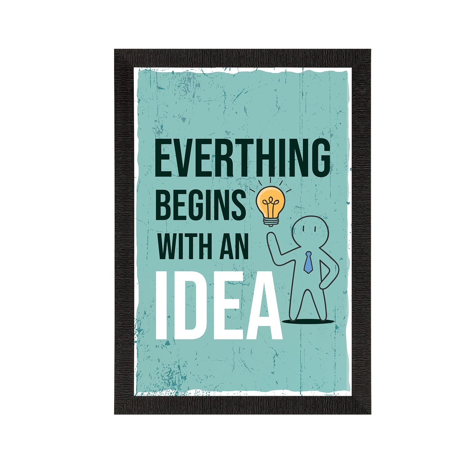 "Everything Begins With An Idea" Motivational Quote Satin Matt Texture UV Art Painting Kafalo
