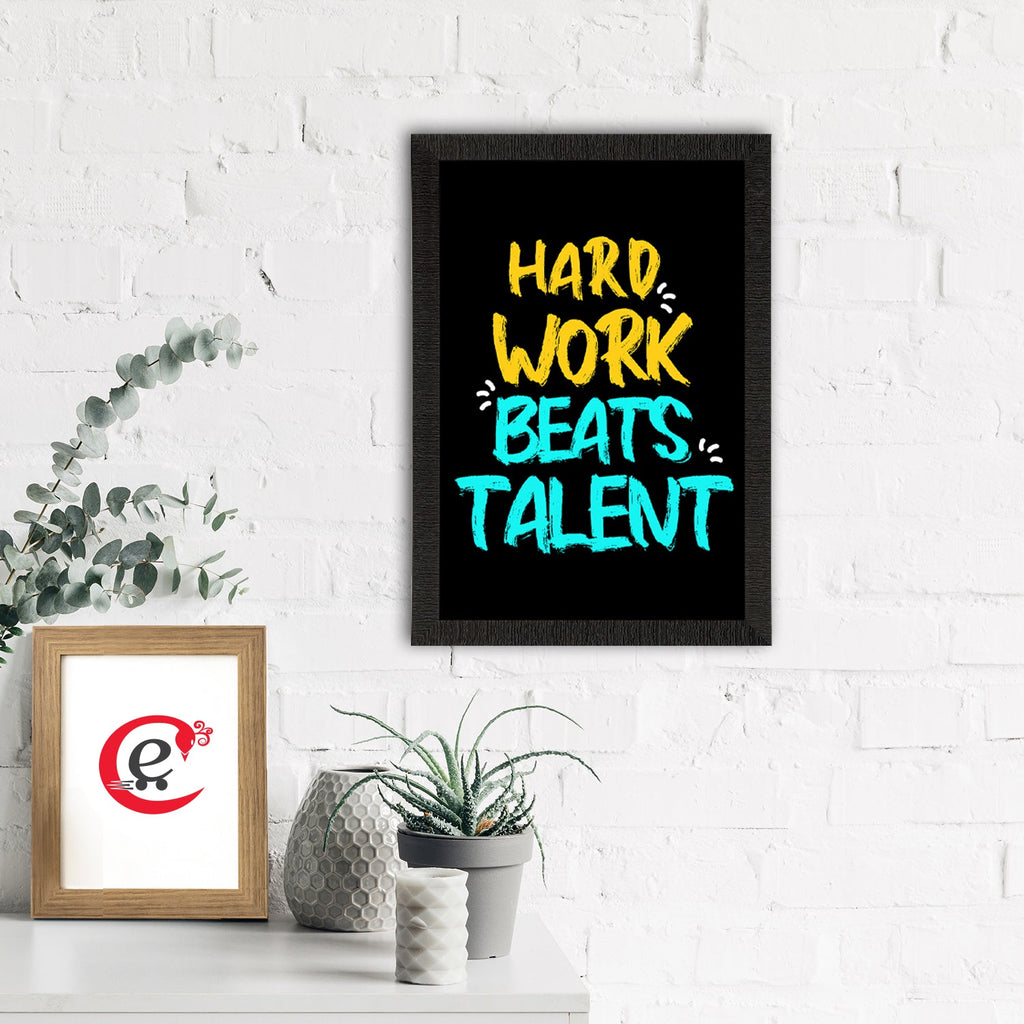 "Hard Work Beats Talent" Motivational Quote Satin Matt Texture UV Art Painting Kafalo