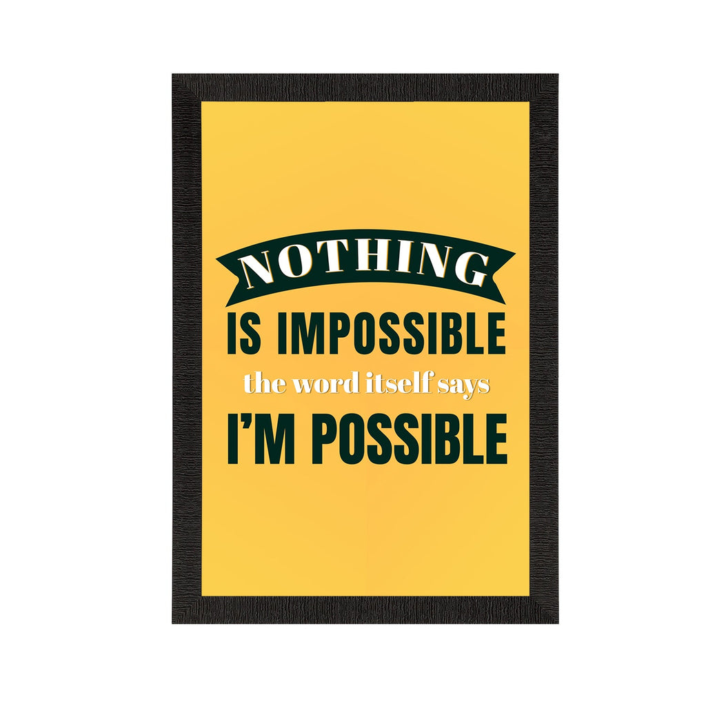 "Nothing Is Impossible, The Word Itself Says I'm Possible" Motivational Quote Satin Matt Texture UV Art Painting Kafalo