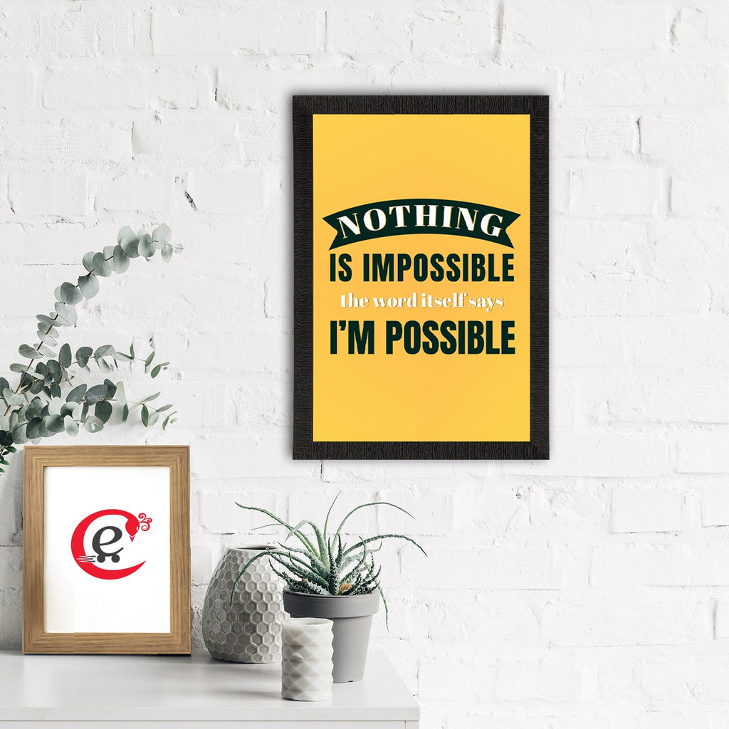 "Nothing Is Impossible, The Word Itself Says I'm Possible" Motivational Quote Satin Matt Texture UV Art Painting Kafalo