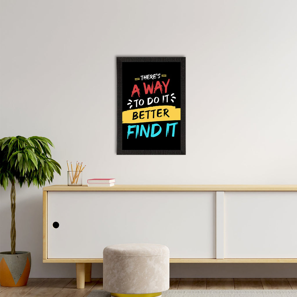 "Theres A Way to Do It Better, FIND IT " Motivational Quote Satin Matt Texture UV Art Painting Kafalo