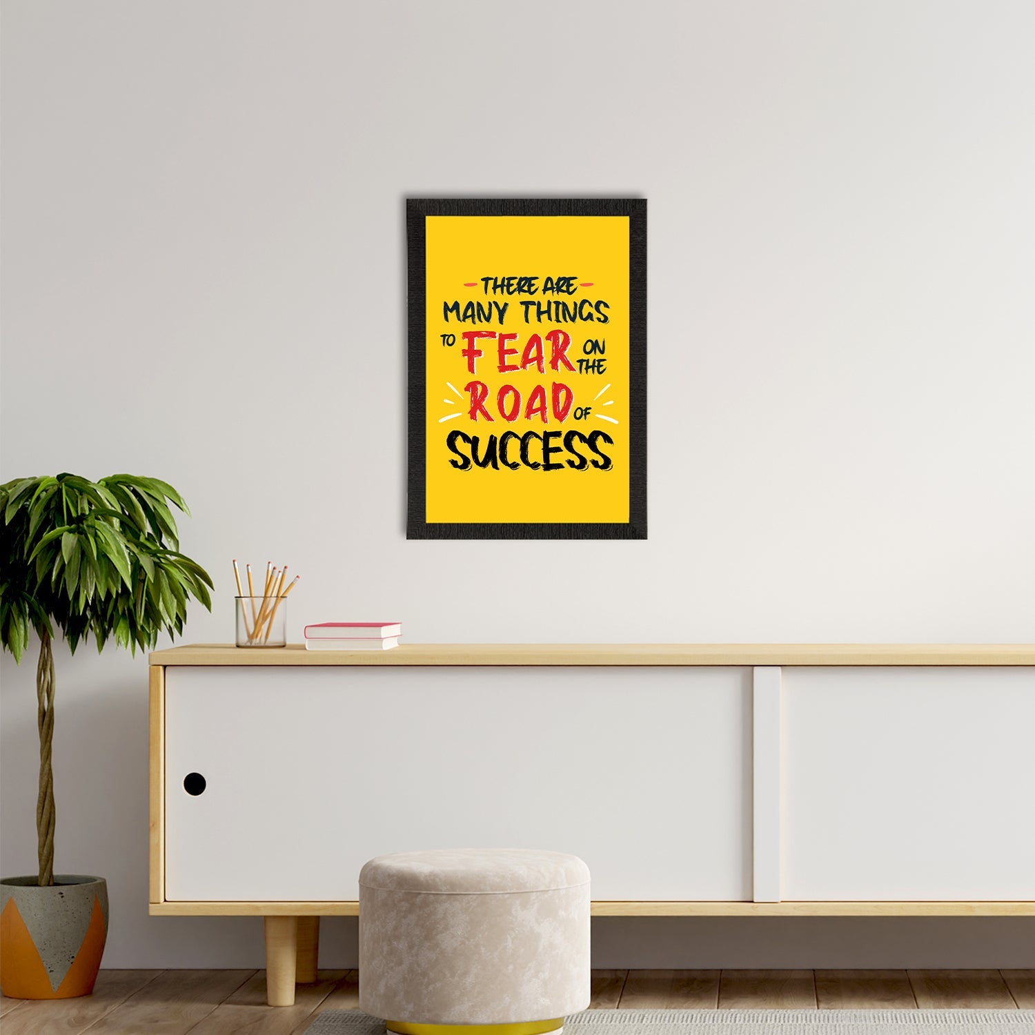 "They are many things to fear on the road of SUCCESS" Motivational Quote Satin Matt Texture UV Art Painting Kafalo