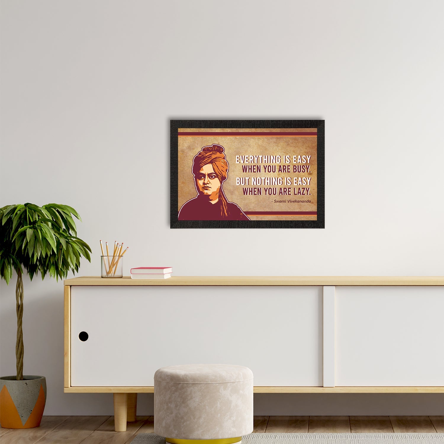 Everything Is Easy When You Are Busy, But Nothing Is Easy When You Are Lazy Swami Vivekananda Motivational Quote Painting Kafalo