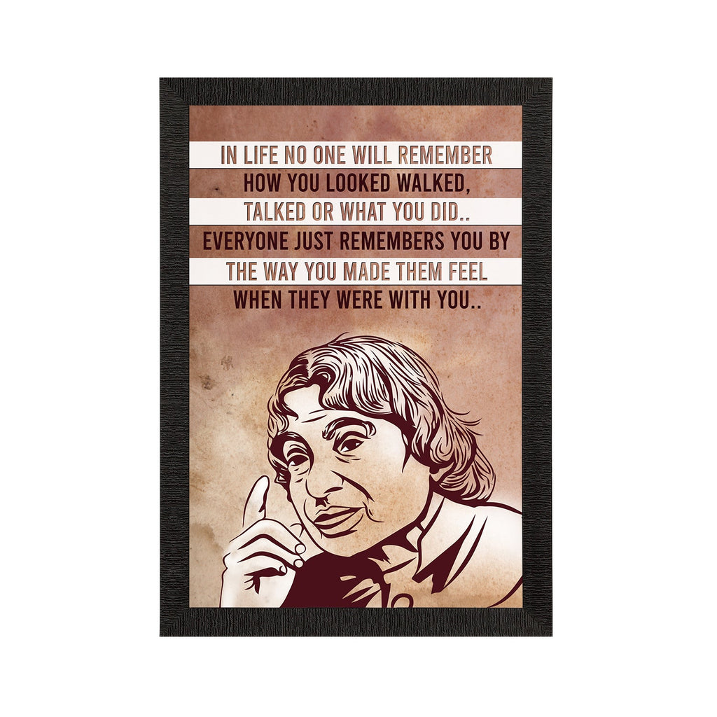 "In life no one will remember" A.P.J Abdul Kalam Satin Matt Texture UV Art Painting Kafalo