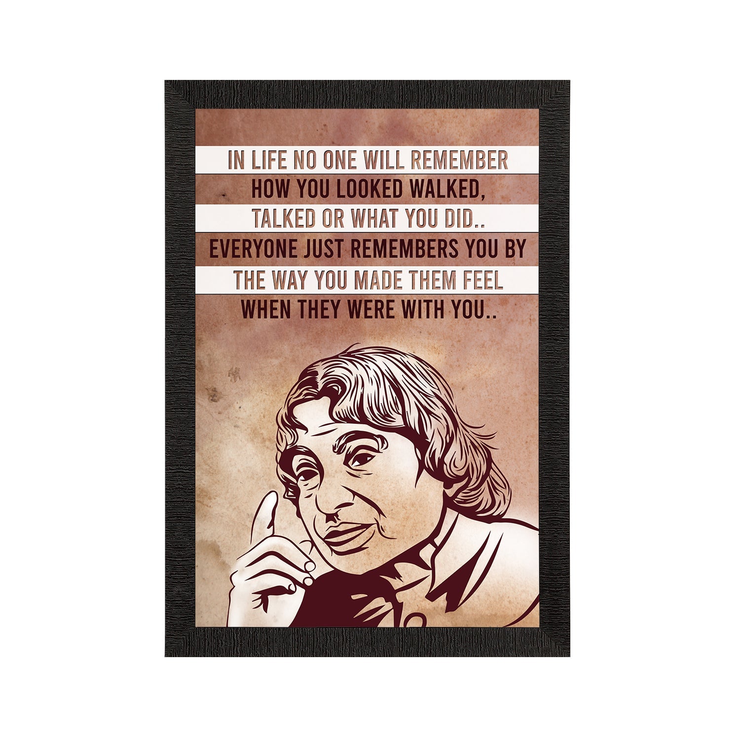 "In life no one will remember" A.P.J Abdul Kalam Satin Matt Texture UV Art Painting Kafalo