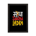 "Seedha Saadha Ladka" Quirky Quote Satin Matt Texture UV Art Painting Kafalo