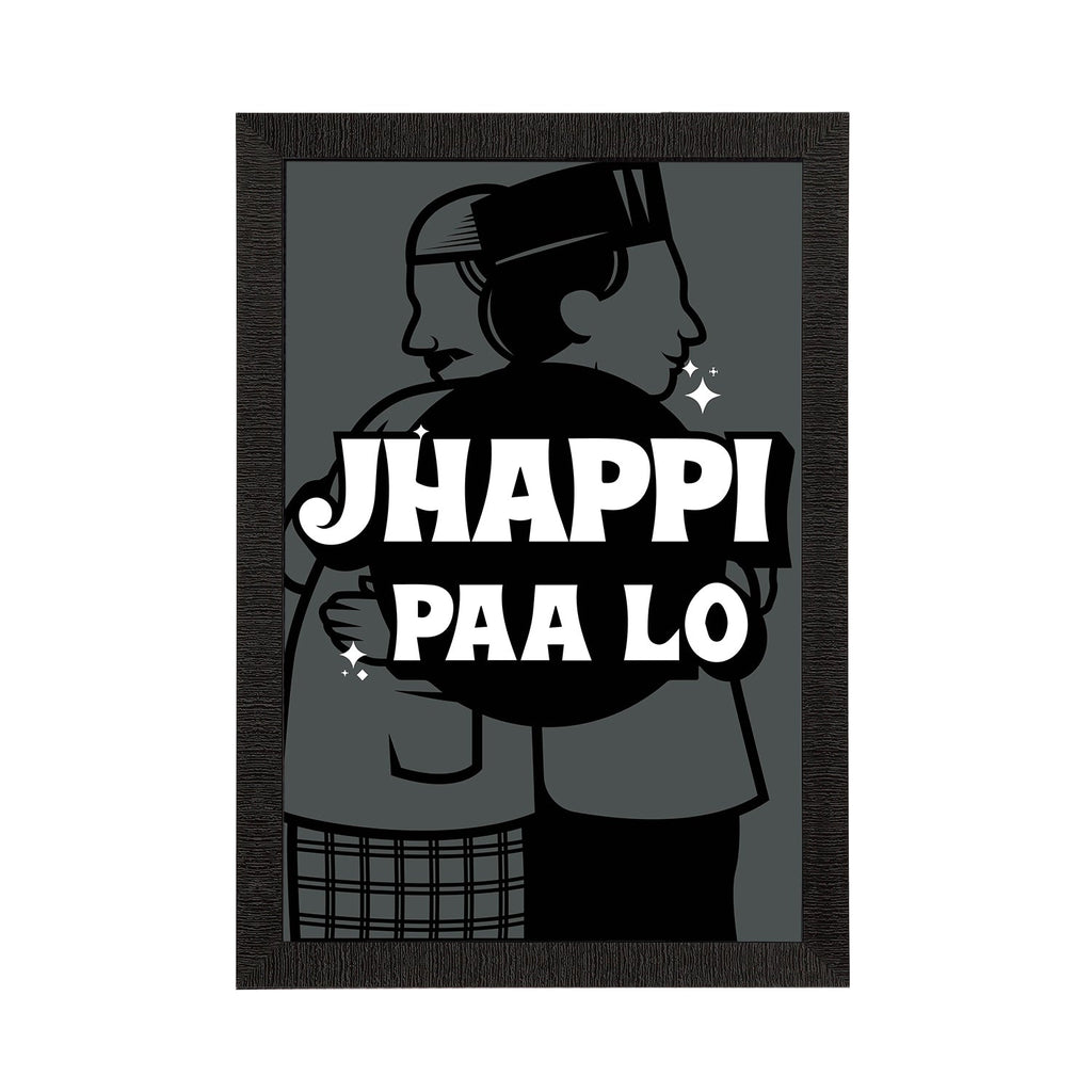 "Jhappi Paa Lo" Quirky Quote Satin Matt Texture UV Art Painting Kafalo